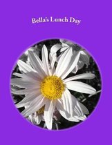 Bella's Lunch Day