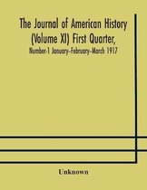 The Journal Of American History (Volume Xi) First Quarter, Number-1 January--February--March 1917