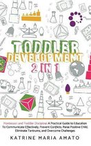 Toddler Development: 2in1: Montessori and Toddler Discipline