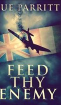 Feed Thy Enemy