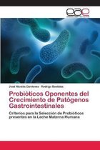 Probióticos Oponentes del Crecimiento de Patógenos Gastrointestinales