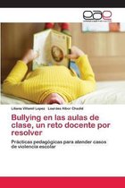 Bullying en las aulas de clase, un reto docente por resolver