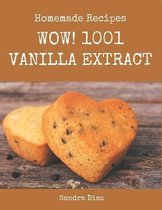 Wow! 1001 Homemade Vanilla Extract Recipes