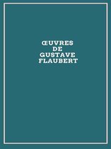 Œuvres de Gustave Flaubert