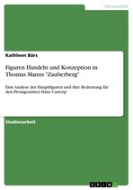 Figuren Handeln und Konzeption in Thomas Manns 'Zauberberg'