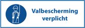 Valbescherming verplicht bord met tekst - kunststof 400 x 150 mm