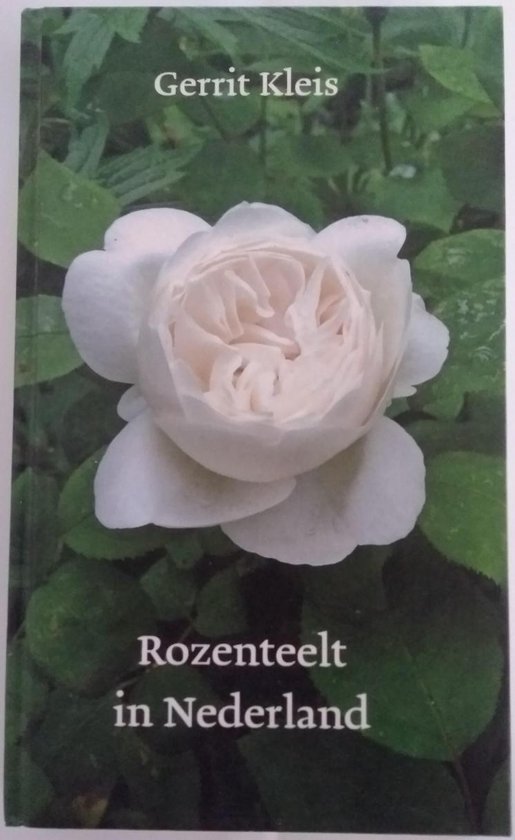 Cover van het boek 'De rozenteelt in Nederland' van G. Kleis