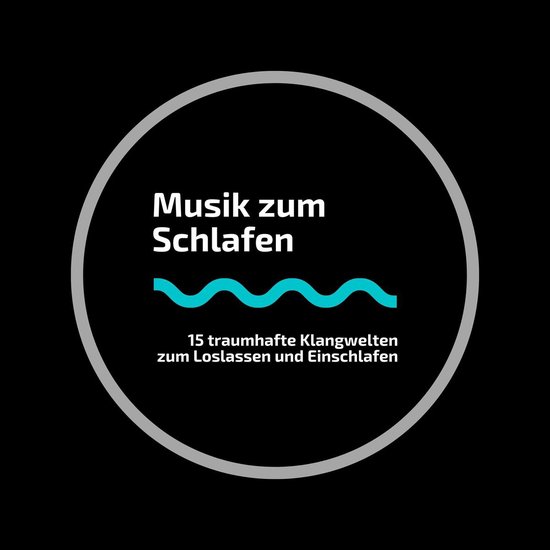 Schlafen & Einschlafen: 15 traumhafte Musiken zum Loslassen, ... - cover