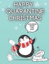 Happy Quarantine Christmas Coloring Book For Kids