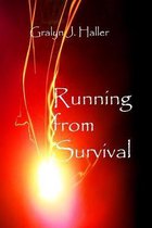 Running from Survival