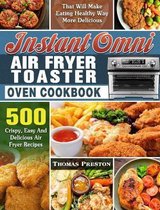Instant Omni Air Fryer Toaster Oven Cookbook