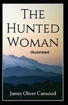 The Hunted Woman Illustrated