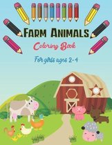 Farm: Farm Animals Coloring Book for Girls Ages 2-4