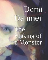 The Making of a Monster