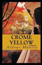 Crome Yellow Illustrated