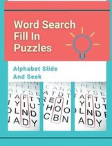 Word Search Fill In Puzzles Alphabet Slide And Seek