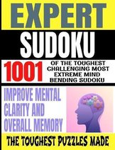 Expert Sudoku 1001 of the Toughest Challenging Most Extreme Mind Bending Sudoku