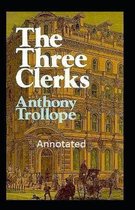 The Three Clerks Annotated