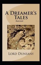 A Dreamer's Tales Illustrated