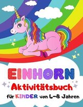 Einhorn-Aktivitatsbuch fur Kinder von 4-8 Jahren