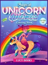 Magical Unicorn and Mermaid coloring book for kids 4-8