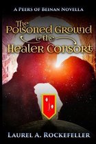 Peers of Beinan-The Poisoned Ground and the Healer Consort