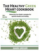 The Healthy Green Heart Cookbook