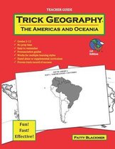 Trick Geography: The Americas and Oceania--Teacher Guide: Making things what they're not so you remember what they are!
