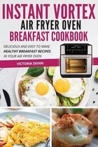 Instant Vortex Air Fryer Oven Breakfast Cookbook