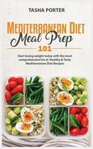 Mediterranean Diet Meal Prep 101