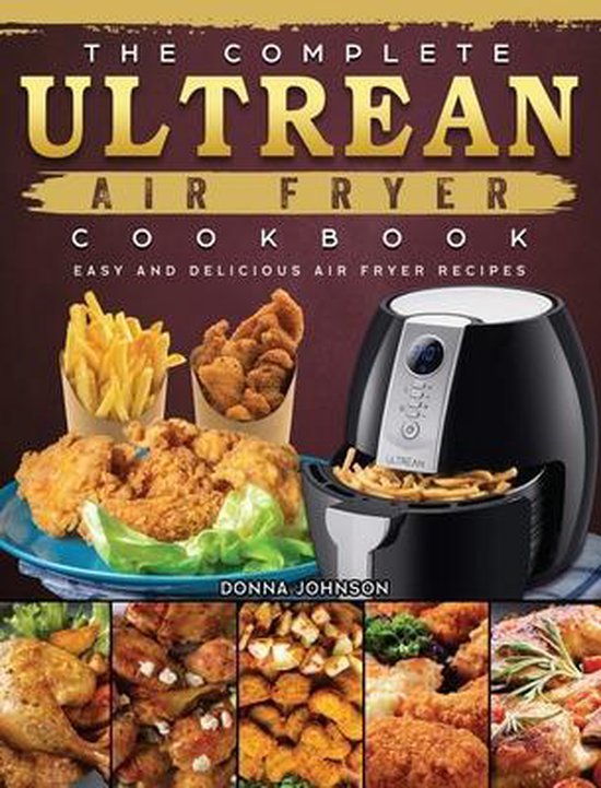 The Complete Ultrean Air Fryer Cookbook - cover