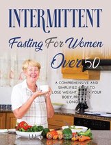 Intermittent Fasting for Women Over 50