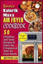 Simply Kalorik Maxx Air Fryer Cookbook