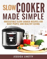 Slow Cooker Made Simple