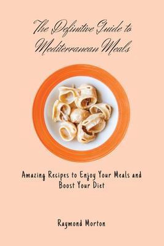 The Definitive Guide to Mediterranean Meals - cover
