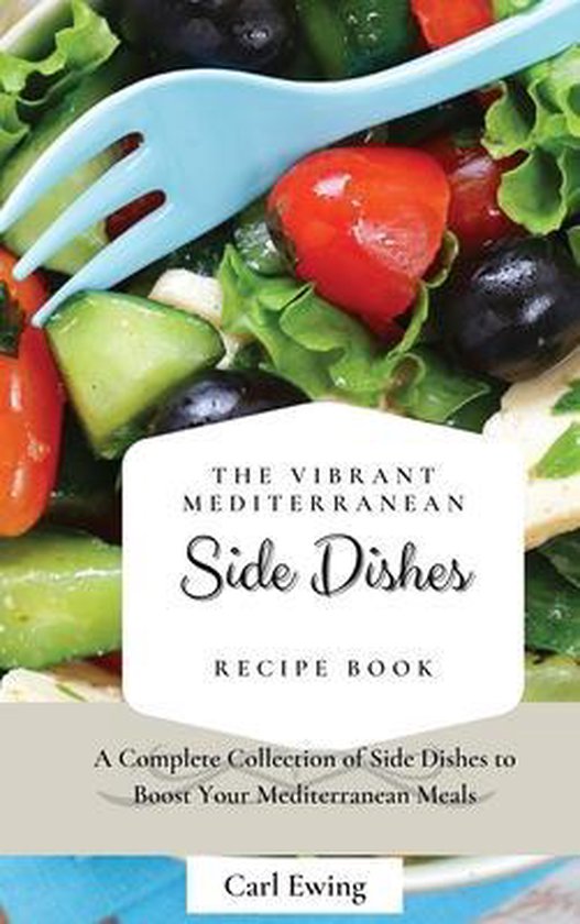 The Vibrant Mediterranean Side Dishes Recipe Book - cover
