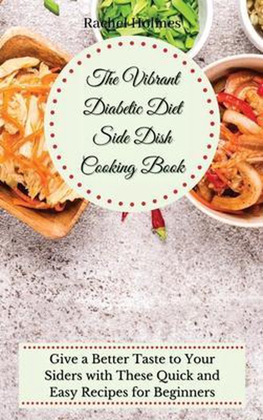 The Vibrant Diabetic Diet Side Dish Cooking Book - cover