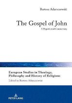 European Studies in Theology, Philosophy and History of Religions-The Gospel of John