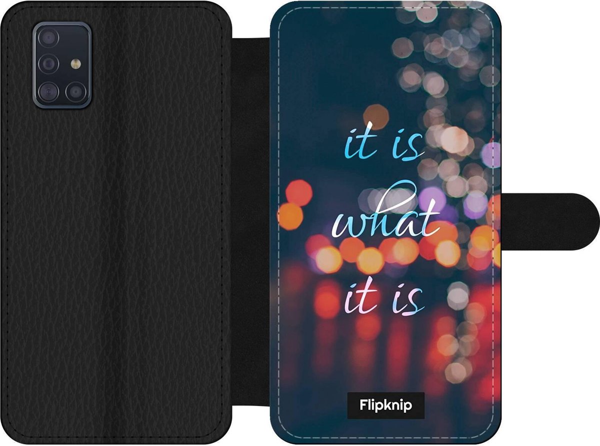 Wallet case - geschikt voor Samsung Galaxy A51 - It Is What It Is