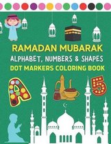 Ramadan Mubarak Alphabet, Numbers and Shapes Dot Markers Coloring Book