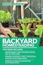 Backyard Homesteading: This book includes