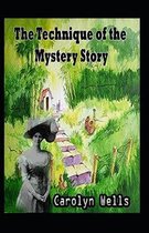 The Technique of the Mystery Story (Illustrated edition)