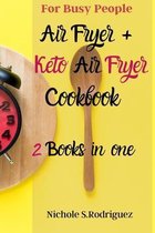 Air Fryer + Keto Air Fryer Cookbook: 2 Books in one