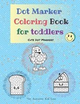 Dot Marker Coloring Book for toddlers - Cute Dot Markers