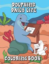 Dolphins Daily Life Coloring Book
