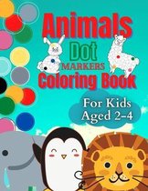 Animals Dot Markers Coloring book for kids ages 2-4