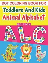 Dot Coloring Book For Toddlers & Kids Animal Alphabet Edition