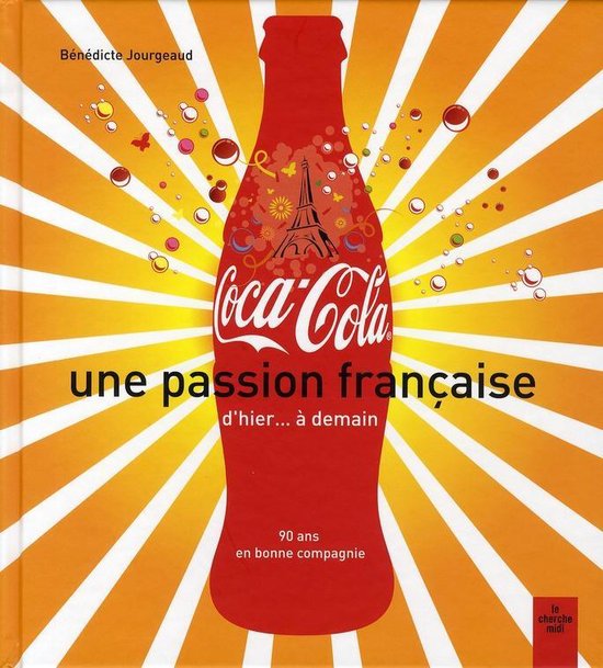 Coca-Cola une passion Française d'hier... à demain - cover