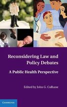 Reconsidering Law and Policy Debates