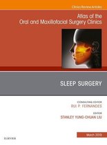 The Clinics: Dentistry Volume 27-1 - Sleep Surgery, An Issue of Atlas of the Oral & Maxillofacial Surgery Clinics